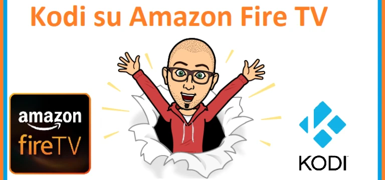 [Guida] Come installare Kodi su Amazon Fire TV Stick